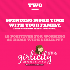 02-Ten-Positives-for-Working-at-Home-with-Girlicity