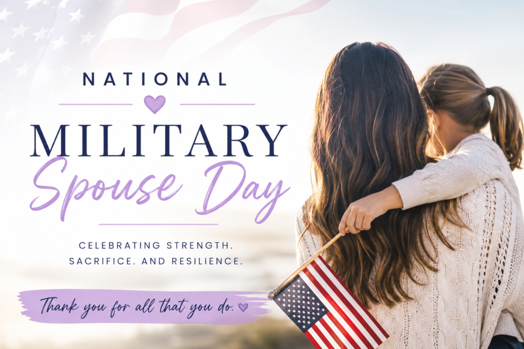 National Military Spouse Day: Celebrating Strength, Sacrifice, and ...